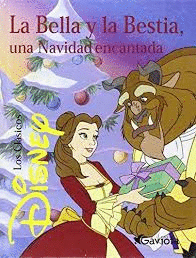 LA BELLA Y LA BESTIA, UNA NAVIDAD ENCANTADA (TAPA DURA)