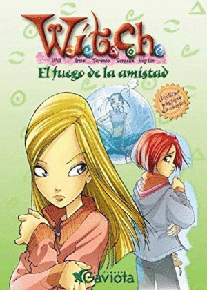 WITCH: EL FUEGO DE LA AMISTAD