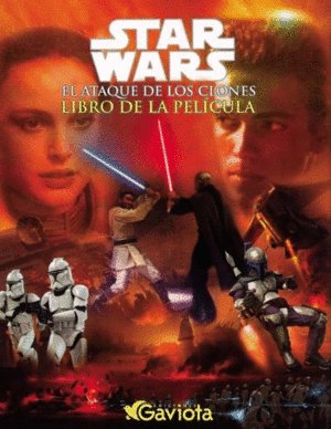 STAR WARS. EPISODIO II: EL ATAQUE DE LOS CLONES. ÁLBUM DE LA PELÍCULA