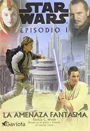 STAR WARS. EPISODIO I: LA AMENAZA FANTASMA. NOVELIZACIÓN