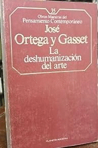 LA DESHUMANIZACIÓN DEL ARTE Y OTROS ENSAYOS DE ESTÈTICA(HOJAS AMARILLENTAS)