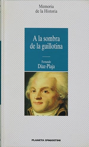 A LA SOMBRA DE LA GUILLOTINA