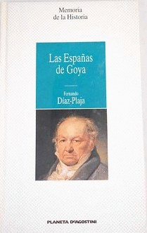 LAS ESPAÑAS DE GOYA