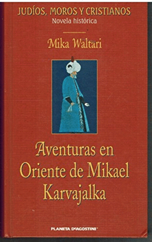 AVENTURAS EN ORIENTE DE MIKAEL KALVAJALKA