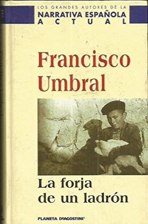 LA FORJA DE UN LADRÓN (TAPA DURA)(RETRACTILADO)