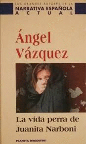 LA VIDA PERRA DE JUANITA NARBONI (TAPA DURA)