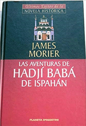 LAS AVENTURAS DE HADJÍ BABÁ DE ISPAHÁN