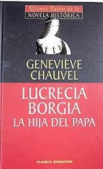 LUCRECIA BORGIA : LA HIJA DEL PAPA