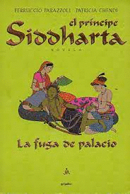 LA FUGA DE PALACIO. EL PRÍNCIPE SIDDHARTA