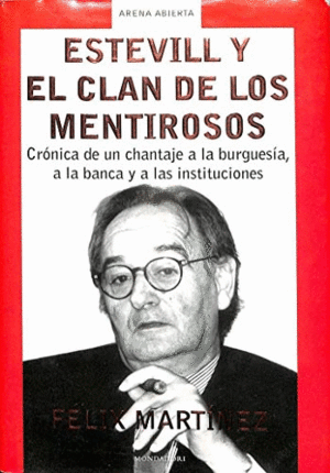 ESTEVILL Y EL CLAN DE LOS MENTIROSOS (TAPA DURA)