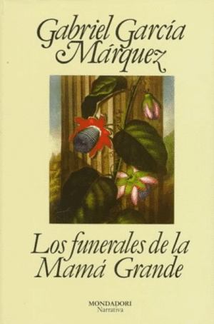 LOS FUNERALES DE LA MAMÁ GRANDE (TAPA DURA)