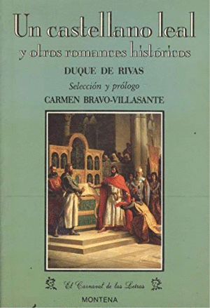 UN CASTELLANO LEAL Y OTROS ROMANCES HISTÓRICOS