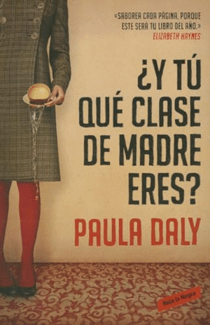 ¿Y TÚ QUÉ CLASE DE MADRE ERES?