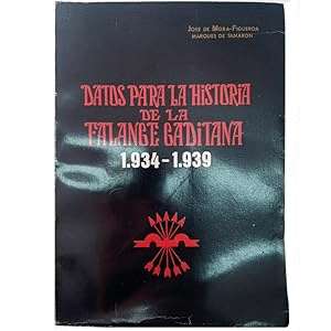 DATOS PARA LA HISTORIA DE LA FALANGE GADITANA, 1934-1939 (MARCAS EN LLOS BORDES DE LA CUBIERTA)