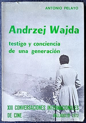 ANDRZJ WAJDA. TESTIGO Y CONCIENCIA DE UNA GENERACIÓN