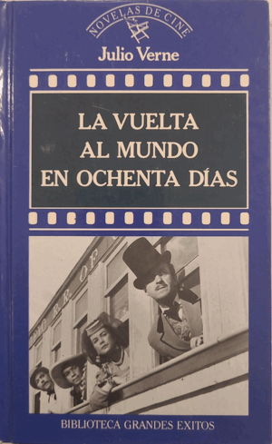 LA VUELTA AL MUNDO EN OCHENTA DÍAS (TAPA DURA)