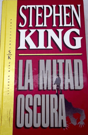 LA MITAD OSCURA (TAPA DURA)