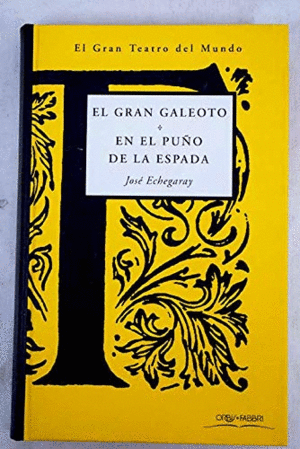 EL GRAN GALEOTO (TAPA DURA)