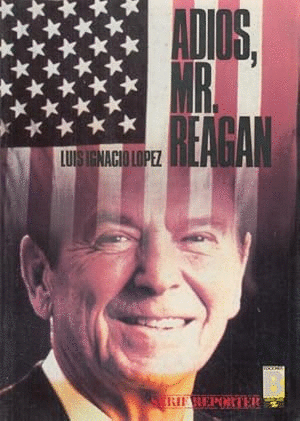 ADIOS, MR. REAGAN