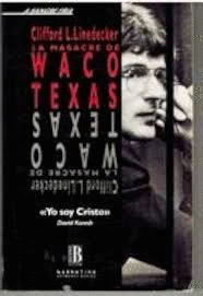 LA MASACRE DE WACO TEXAS