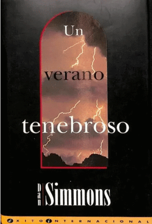 UN VERANO TENEBROSO - 1ª EDICIÓN FEBRERO 1994 (TAPA DURA)