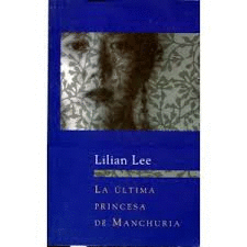 LA ÚLTIMA PRINCESA DE MANCHURIA