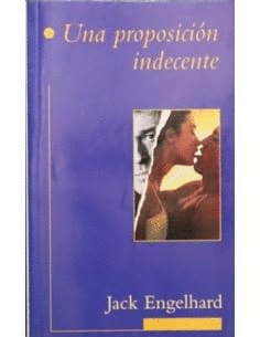 UNA PROPOXICIÓN INDECENTE