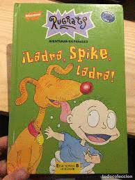 LADRA, SPIKE, LADRA! (TAPA DURA)
