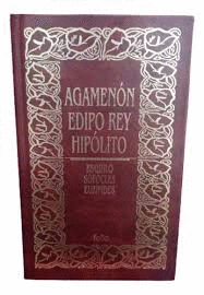 AGAMENÓN/EDIPO REY/HIPÓLITO (TAPA DURA)