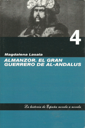 ALMANZOR. EL GRAN GUERRERO DE AL-ÁNDALUS
