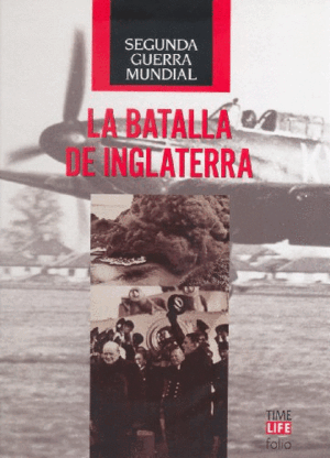 LA BATALLA DE INGLATERRA (TAPA DURA)