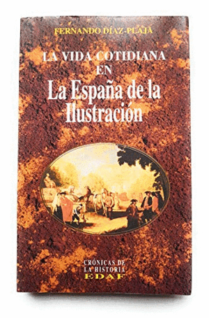 LA VIDA COTIDIANA EN LA ESPAÑA DE LA ILUSTRACIÓN