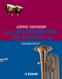 CÓMO CONOCER LOS INSTRUMENTOS DE ORQUESTA ( PEQUEÑO DOBLEZ EN ESQUINA CONTRAPORTADA )