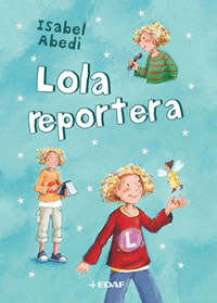 LOLA REPORTERA (TAPA DURA)
