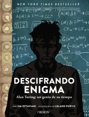 DESCIFRANDO ENIGMA. ALAN TURING: UN GENIO DE SU TIEMPO (TAPA DURA)