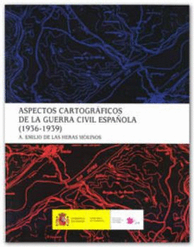 ASPECTOS CARTOGRÁFICOS DE LA GUERRA CIVIL ESPAÑOLA (1936-1939)