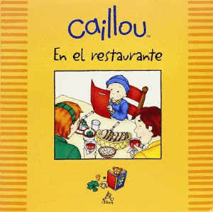 CAILLOU EN EL RESTAURANTE