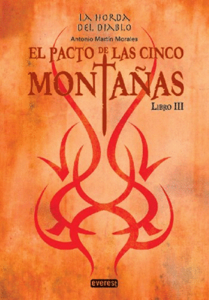 LA HORDA DEL DIABLO. EL PACTO DE LAS CINCO MONTAÑAS. LIBRO III (TAPA DURA)