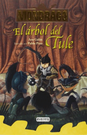 MONDRAGÓ. EL ÁRBOL DEL TULE. LIBRO 6