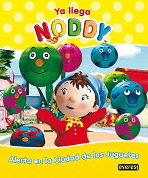 YA LLEGA NODDY. ALERTA EN LA CIUDAD DE LOS JUGUETES (TAPA DURA)