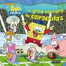 BOB ESPONJA. LA GRAN CARRERA DE CARACOLES