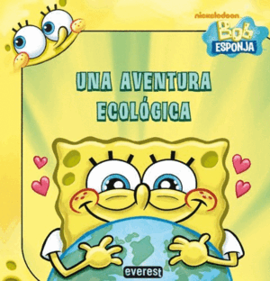 BOB ESPONJA: UNA AVENTURA ECOLÓGICA (TAPA DURA)