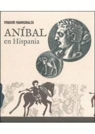 FRAGOR HANNIBALIS, ANÍBAL EN HISPANIA (TAPA DURA)