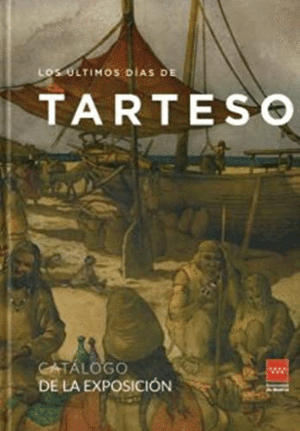 LOS ÚLTIMOS DÍAS DE TARTESO (TAPA DURA)(NUEVO RETRACTILADO)