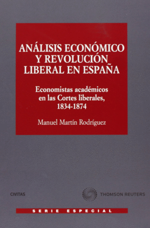 ANÁLISIS ECONÓMICO Y REVOLUCIÓN LIBERAL EN ESPAÑA (TAPA DURA)
