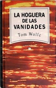 LA HOGUERA DE LAS VANIDADES (TAPA DURA)