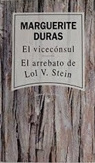 EL VICECÓNSUL /  EL ARREBATO DE LOL V. STEIN