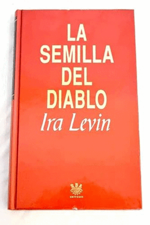 LA SEMILLA DEL DIABLO (TAPA DURA)