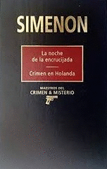 LA NOCHE DE LA ENCRUCIJADA /CRIMEN EN HOLANDA
