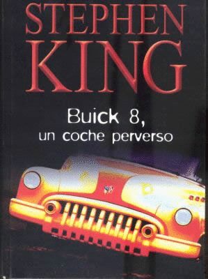BUICK 8, UN COCHE PERVERSO (TAPA DURA)